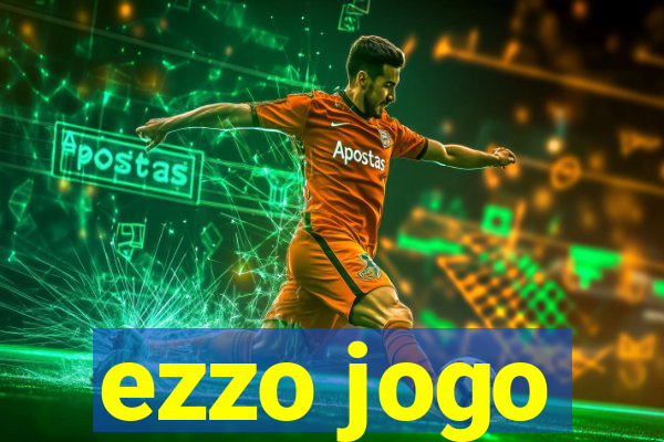 ezzo jogo